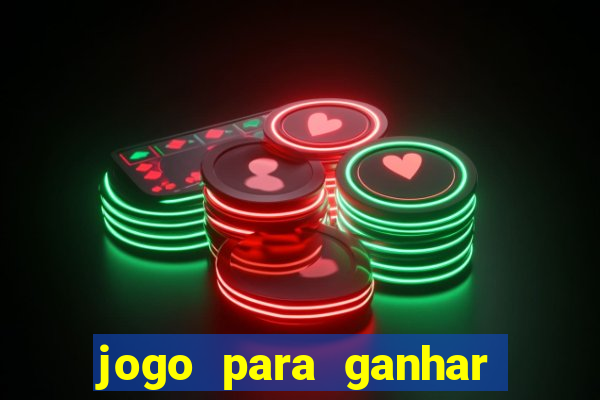 jogo para ganhar dinheiro sem depositar dinheiro